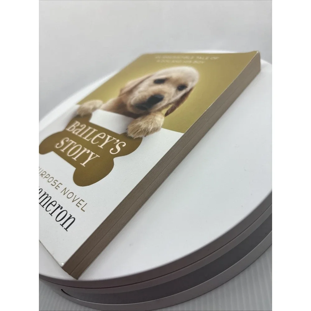 Bailey's Story: A Dog's Purpose Novel by W. Bruce Cameron Paper back bk LIKE NEW